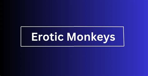 erotic monkey seattle|erotic monkey Seattle